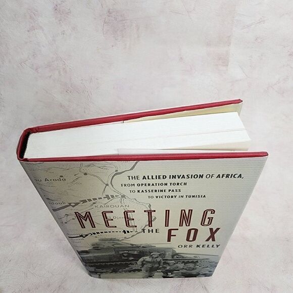 Meeting the Fox by Orr Kelly 2002 The Allied Invasion of Africa Signed edition - Picture 2 of 13